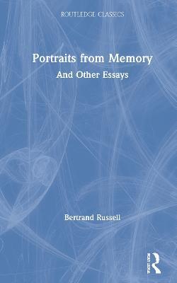 Portraits from Memory: And Other Essays - Bertrand Russell - cover