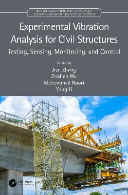 Experimental Vibration Analysis for Civil Structures: Testing, Sensing, Monitoring, and Control - cover