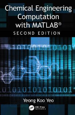 Chemical Engineering Computation with MATLAB® - Yeong Koo Yeo - cover