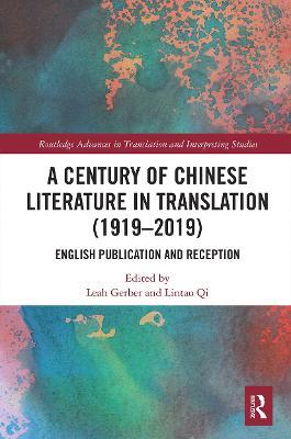 A Century of Chinese Literature in Translation (1919-2019): English Publication and Reception - cover