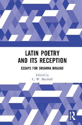 Latin Poetry and Its Reception: Essays for Susanna Braund - cover