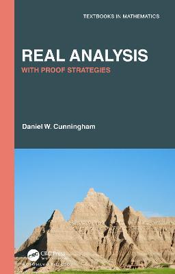 Real Analysis: With Proof Strategies - Daniel W. Cunningham - cover