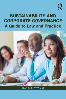 Sustainability and Corporate Governance: A Guide to Law and Practice - Alan S. Gutterman - cover