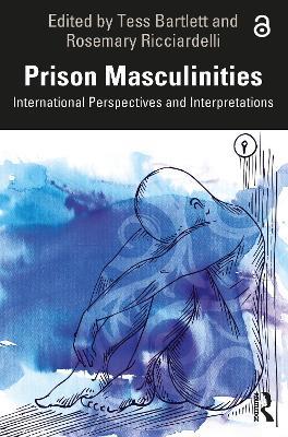 Prison Masculinities: International Perspectives and Interpretations - cover