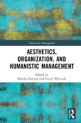 Aesthetics, Organization, and Humanistic Management - cover