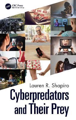 Cyberpredators and Their Prey - Lauren R. Shapiro - cover