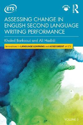Assessing Change in English Second Language Writing Performance - Khaled Barkaoui,Ali Hadidi - cover