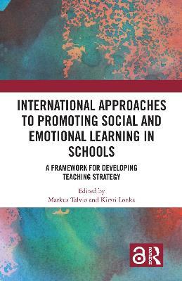 International Approaches to Promoting Social and Emotional Learning in Schools: A Framework for Developing Teaching Strategy - cover