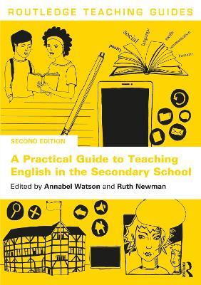 A Practical Guide to Teaching English in the Secondary School - cover