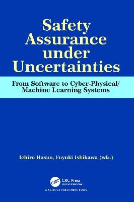 Safety Assurance under Uncertainties: From Software to Cyber-Physical/Machine Learning Systems - cover