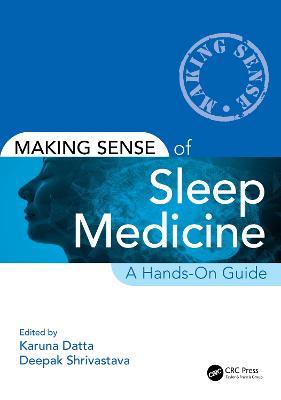 Making Sense of Sleep Medicine: A Hands-On Guide - cover