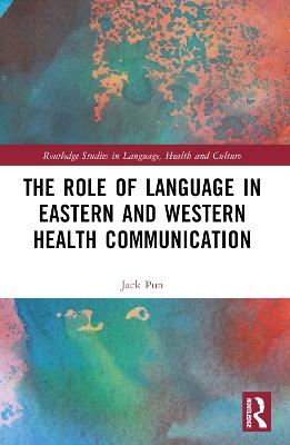 The Role of Language in Eastern and Western Health Communication - Jack Pun - cover