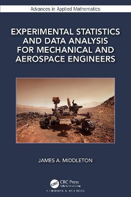 Experimental Statistics and Data Analysis for Mechanical and Aerospace Engineers - James A. Middleton - cover