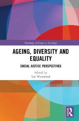 Ageing, Diversity and Equality: Social Justice Perspectives - cover