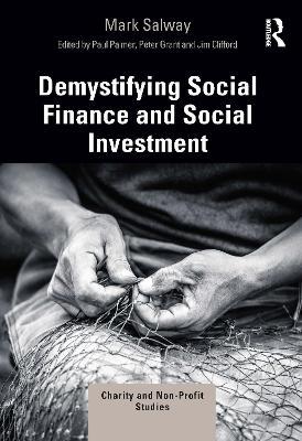 Demystifying Social Finance and Social Investment - Mark Salway - cover