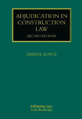 Adjudication in Construction Law - Darryl Royce - cover