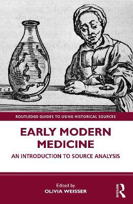 Early Modern Medicine: An Introduction to Source Analysis - cover