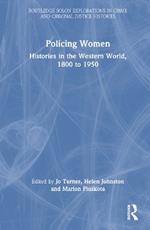 Policing Women: Histories in the Western World, 1800 to 1950