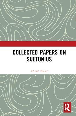 Collected Papers on Suetonius - Tristan Power - cover