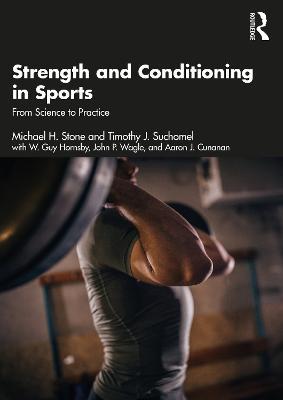 Strength and Conditioning in Sports: From Science to Practice - Michael Stone,Timothy Suchomel,W. Hornsby - cover