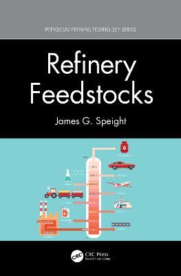 Refinery Feedstocks - James G. Speight - cover