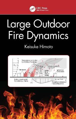 Large Outdoor Fire Dynamics - Keisuke Himoto - cover