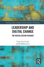Leadership and Digital Change: The Digitalization Paradox