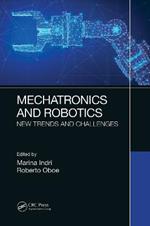 Mechatronics and Robotics: New Trends and Challenges