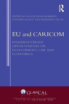 EU and CARICOM: Dilemmas versus Opportunities on Development, Law and Economics - cover