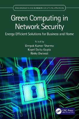 Green Computing in Network Security: Energy Efficient Solutions for Business and Home - cover