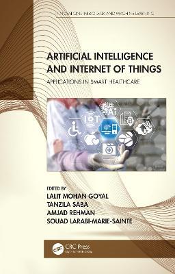 Artificial Intelligence and Internet of Things: Applications in Smart Healthcare - cover