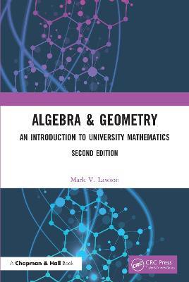 Algebra & Geometry: An Introduction to University Mathematics - Mark V. Lawson - cover