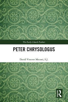 Peter Chrysologus - David Vincent Meconi, S.J. - cover