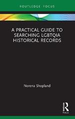 A Practical Guide to Searching LGBTQIA Historical Records