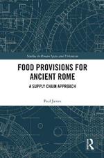 Food Provisions for Ancient Rome: A Supply Chain Approach