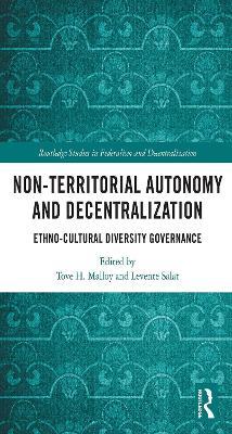 Non-Territorial Autonomy and Decentralization: Ethno-Cultural Diversity Governance - cover