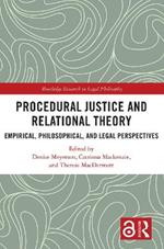 Procedural Justice and Relational Theory: Empirical, Philosophical, and Legal Perspectives