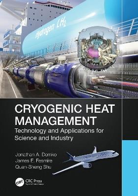 Cryogenic Heat Management: Technology and Applications for Science and Industry - Jonathan Demko,James E. Fesmire,Quan-Sheng Shu - cover
