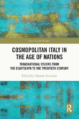 Cosmopolitan Italy in the Age of Nations: Transnational Visions from the Eighteenth to the Twentieth Century - cover