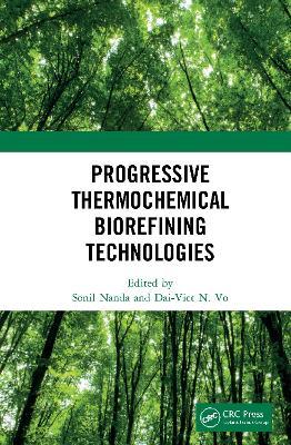 Progressive Thermochemical Biorefining Technologies - cover