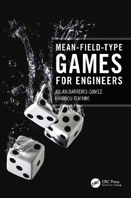 Mean-Field-Type Games for Engineers - Julian Barreiro-Gomez,Hamidou Tembine - cover