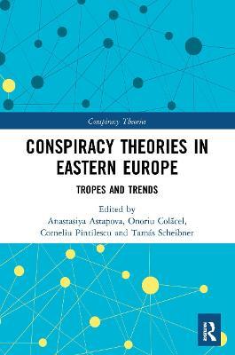 Conspiracy Theories in Eastern Europe: Tropes and Trends - cover