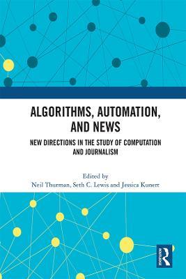 Algorithms, Automation, and News: New Directions in the Study of Computation and Journalism - cover