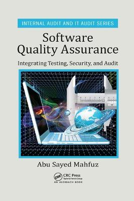 Software Quality Assurance: Integrating Testing, Security, and Audit - Abu Sayed Mahfuz - cover