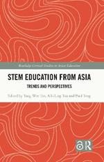 STEM Education from Asia: Trends and Perspectives