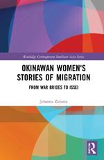 Okinawan Women's Stories of Migration: From War Brides to Issei