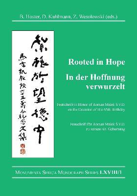 Rooted in Hope: China - Religion - Christianity  / In der Hoffnung verwurzelt: China - Religion - Christentum: Festschrift in Honor of / Festschrift fur Roman Malek S.V.D. on the Occasion of His 65th Birthday / zu seinem 65. Geburtstag (2-Volume Set) - cover