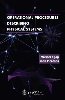 Operational Procedures Describing Physical Systems - Marciel Agop,Ioan Merches - cover