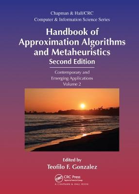 Handbook of Approximation Algorithms and Metaheuristics: Contemporary and Emerging Applications, Volume 2 - cover