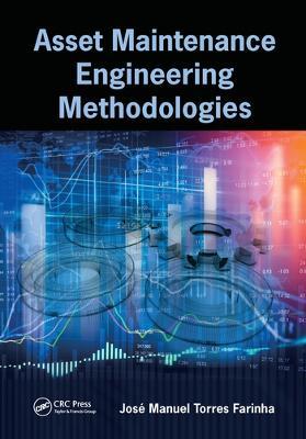Asset Maintenance Engineering Methodologies - José Manuel Torres Farinha - cover